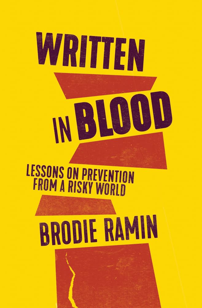 洋書 Written in Blood: Written in Blood: Lessons on Prevention from a Risky World: Ramin